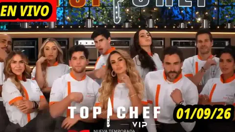 Top Chef Vip 2026 en vivo ¿Donde Ver? 1/09/26 