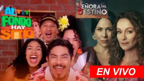 Al Fondo Hay Sitio y Señora del Destino Vivo ¿Donde Ver? - 31/08/26